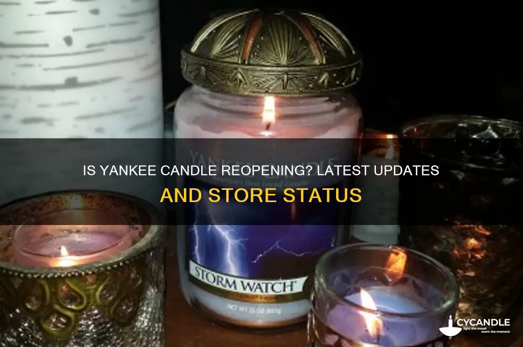is yankee candle reopening