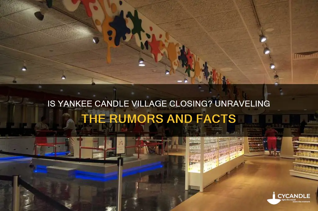 is yankee candle village closing