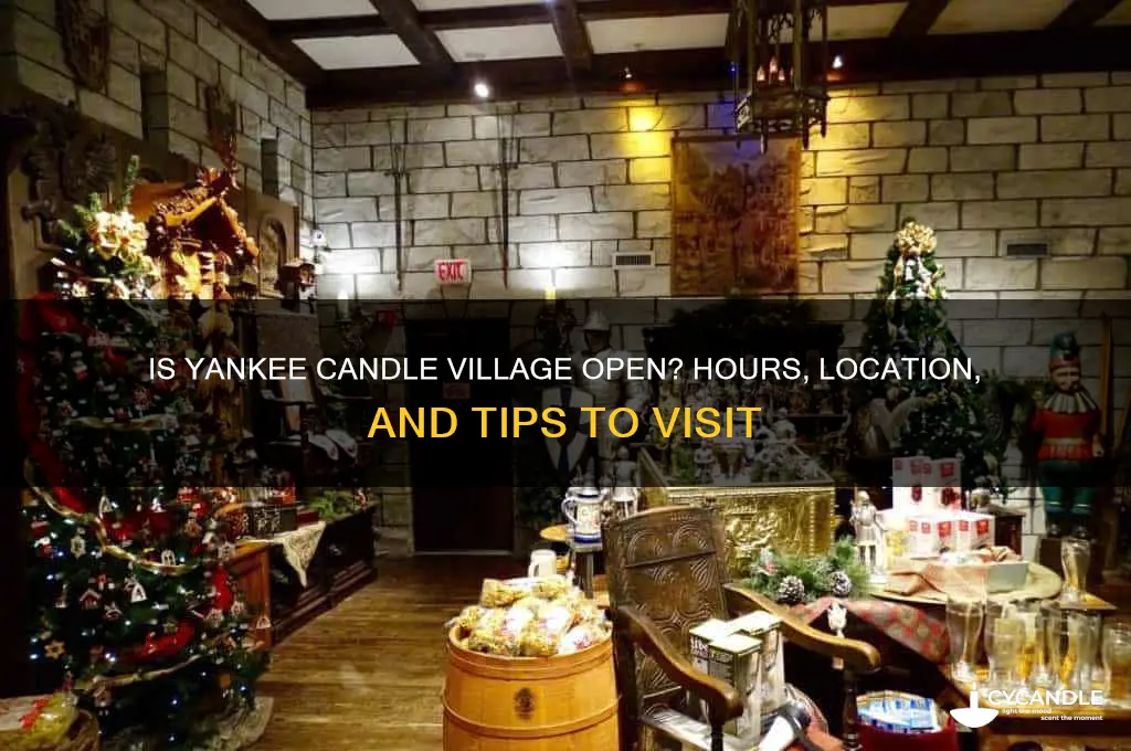 is yankee candle village open