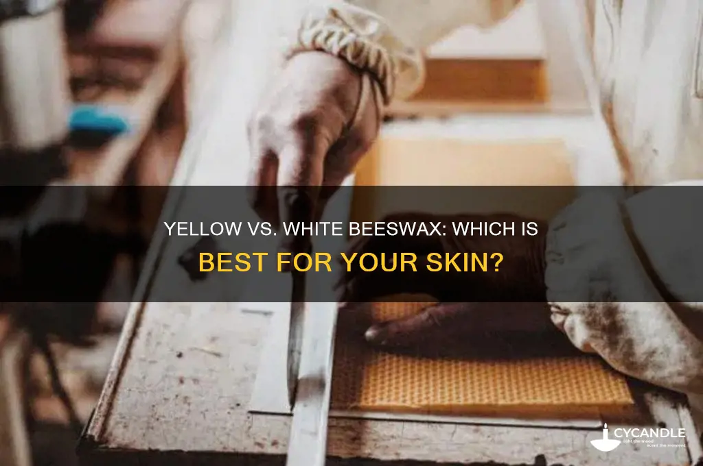 is yellow or white beeswax better for skin
