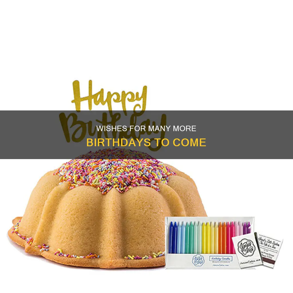 may you blow many more candles