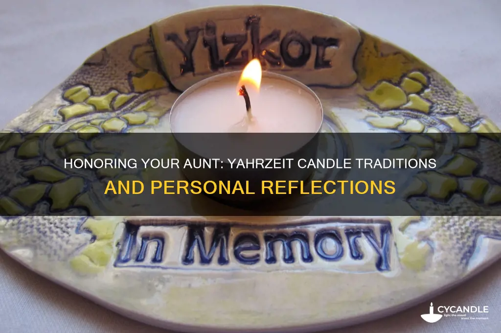 may you light a yahrzeit candle for your aunt