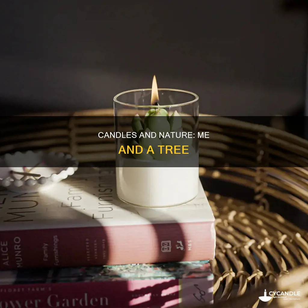 me and a tree candles