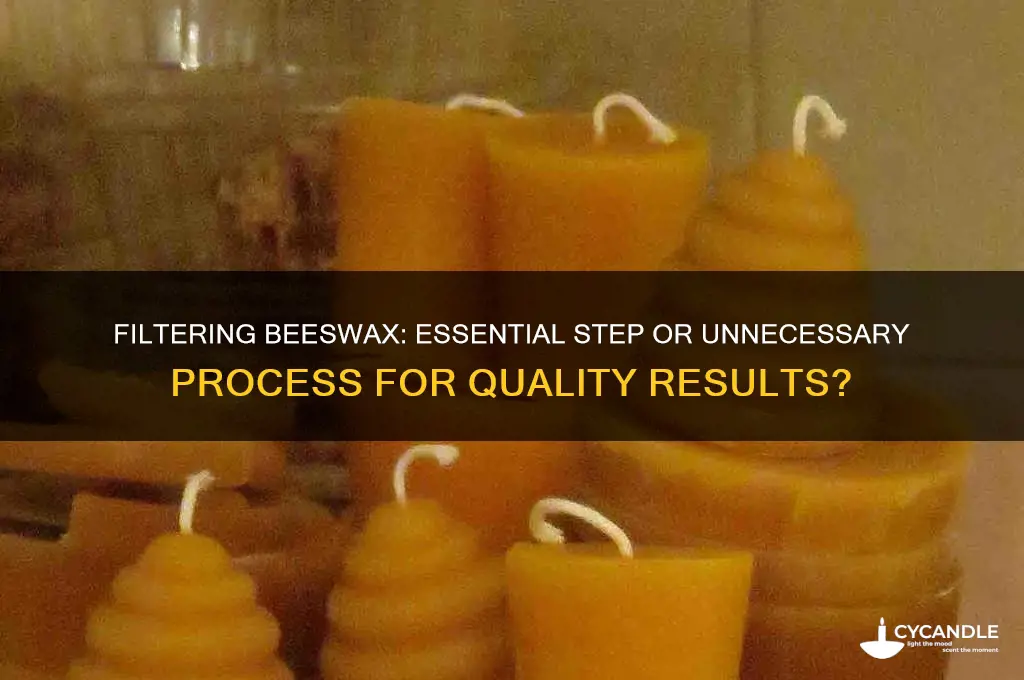 should beeswax be filtered
