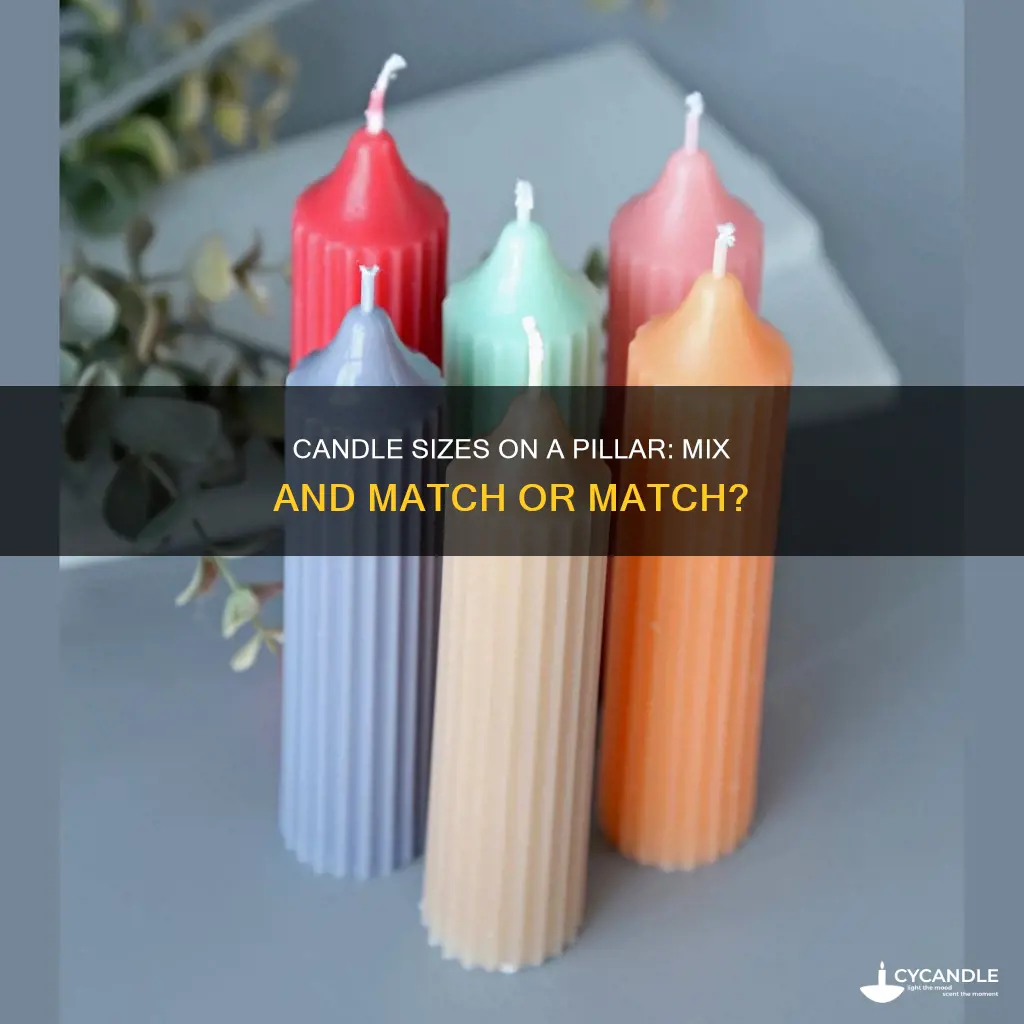 should candles on pillar be different sizes
