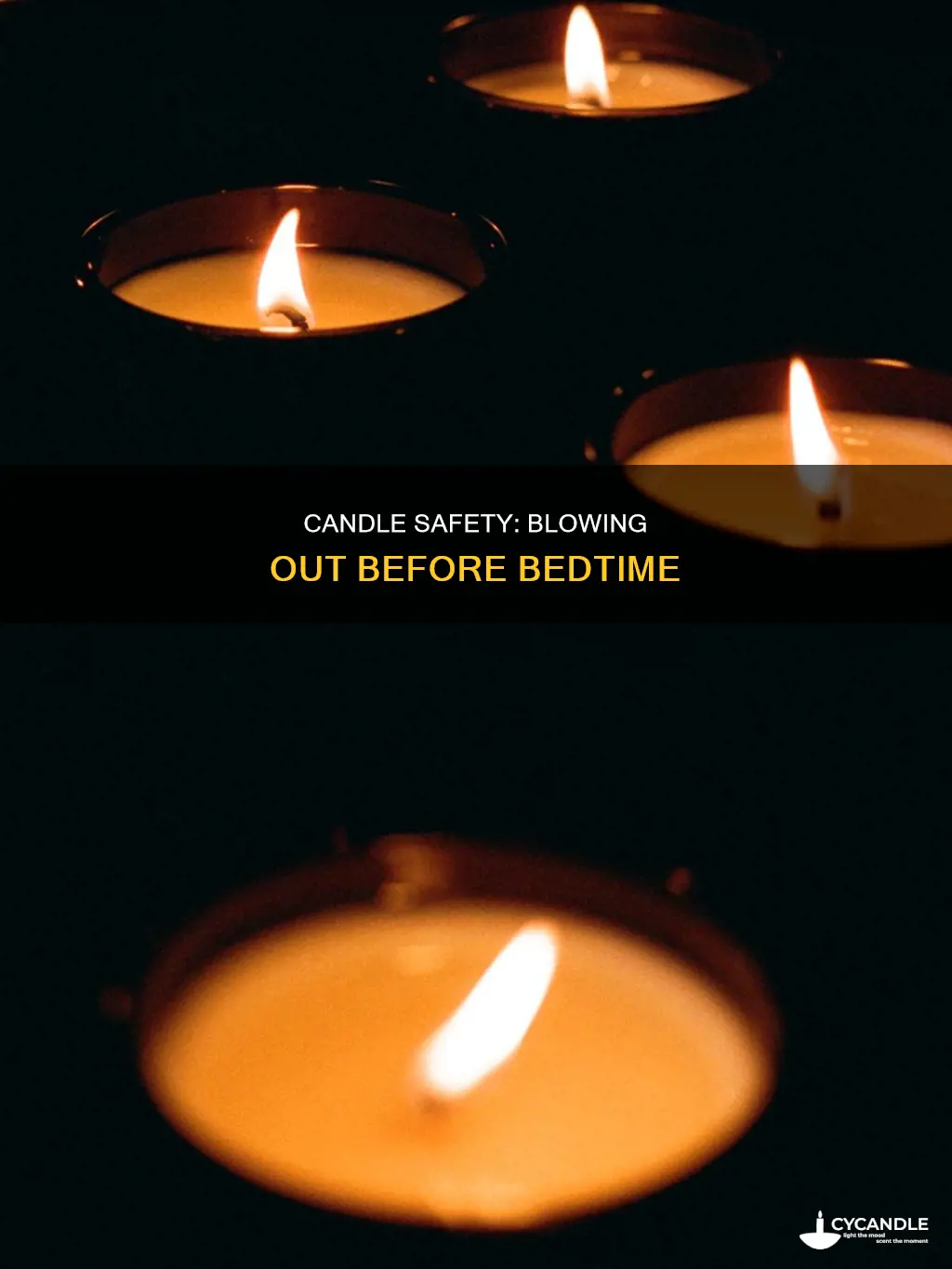 should i blow out my candles before bed