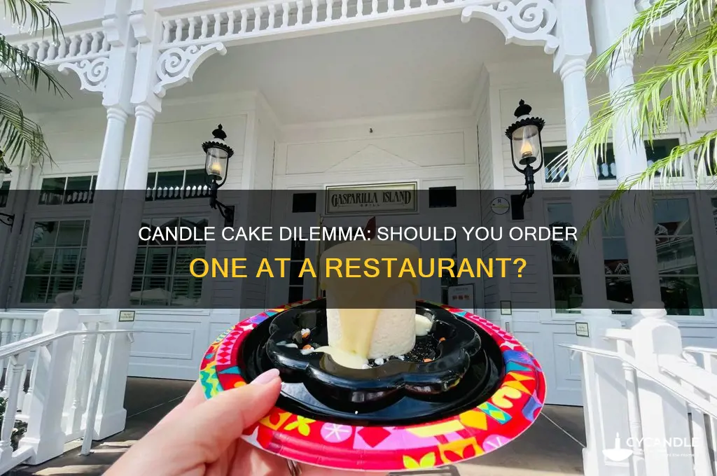 should i get a candle cake in restaurant