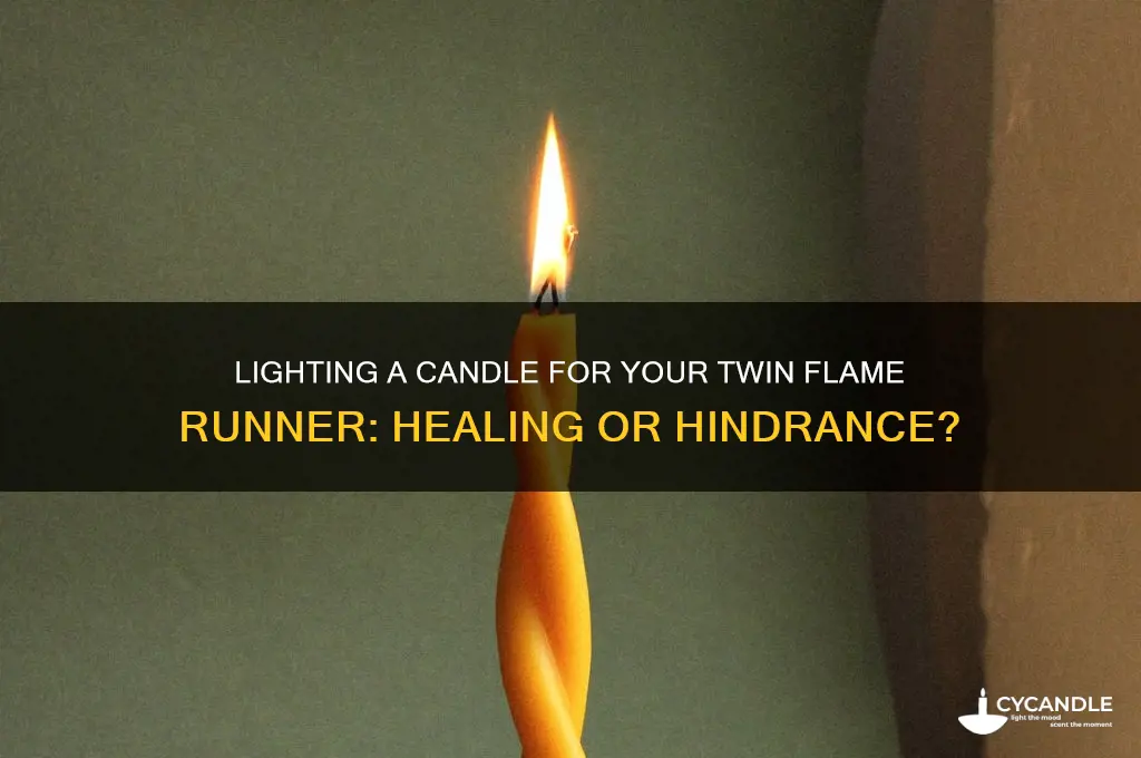 should i light a candle for my twin flame runner