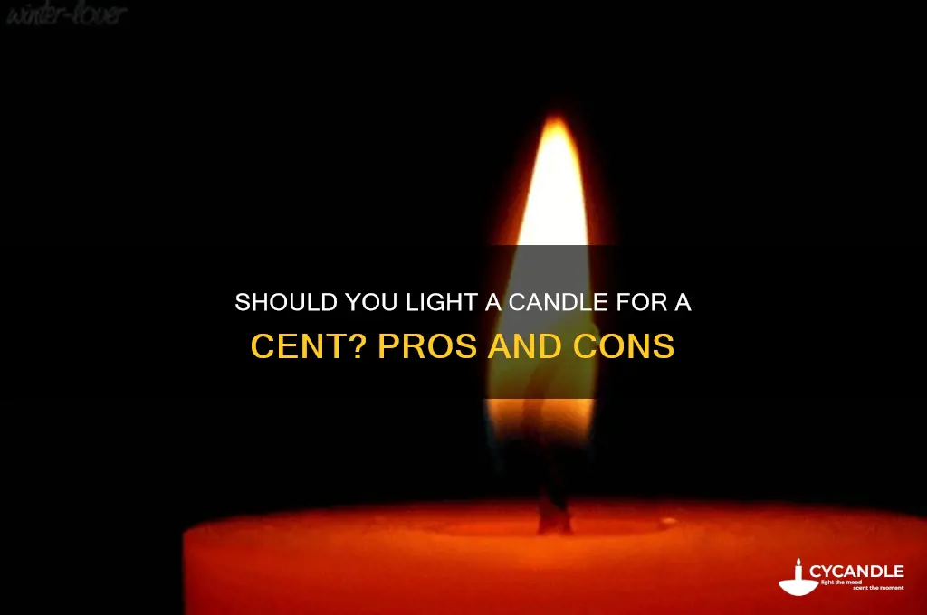 should i light my candle for cent