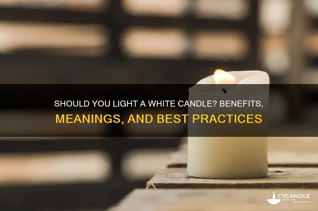 should i light up a white candle