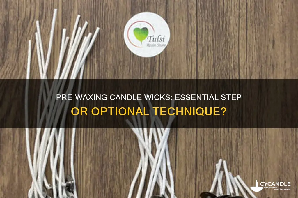 should i prewax candle wicks