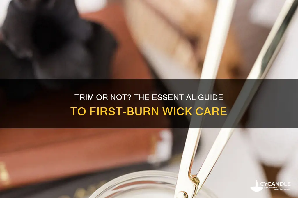 should i trim candle wick before first burn