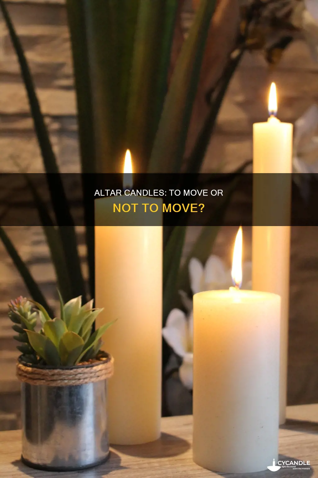 should my altar candles stay on the altar