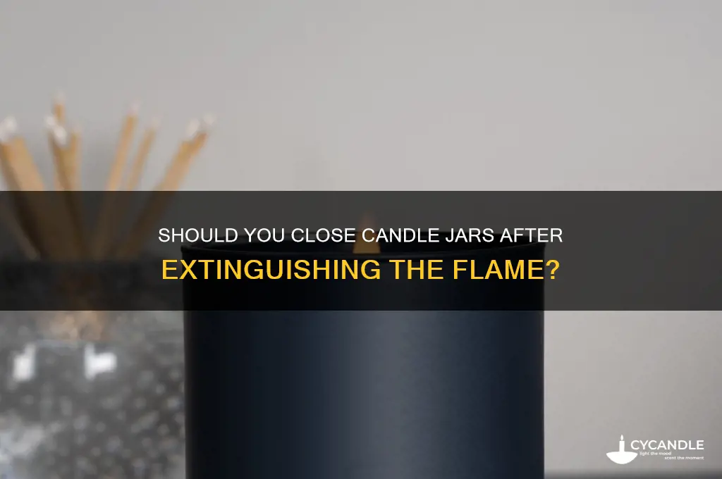 should you close candle after putting it off