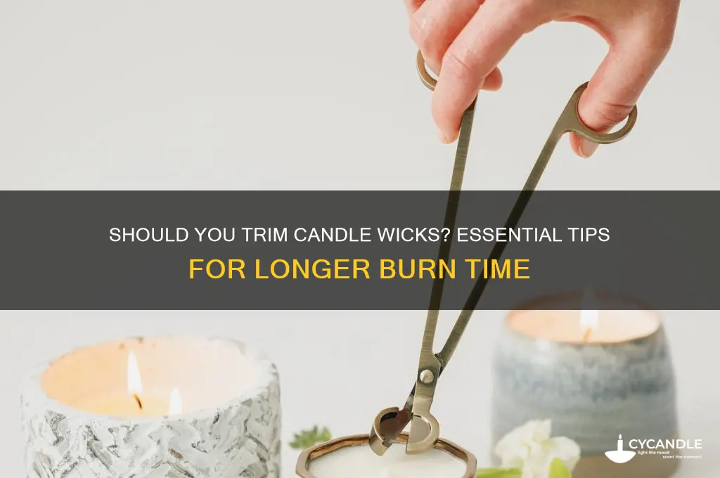 should you cut the wick on a candle