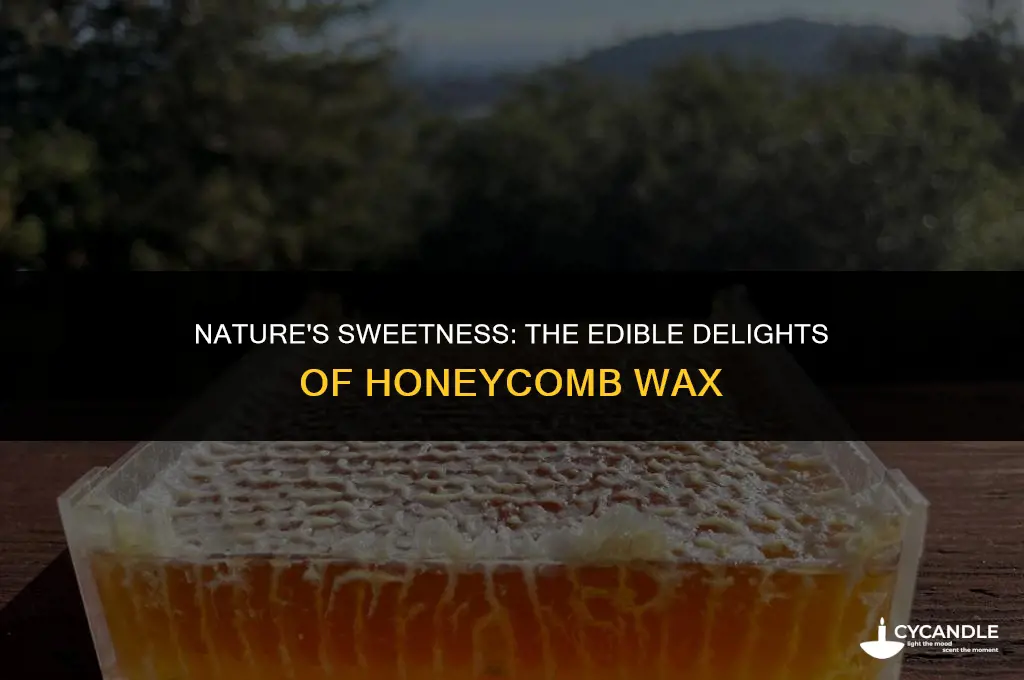 should you eat honeycomb wax