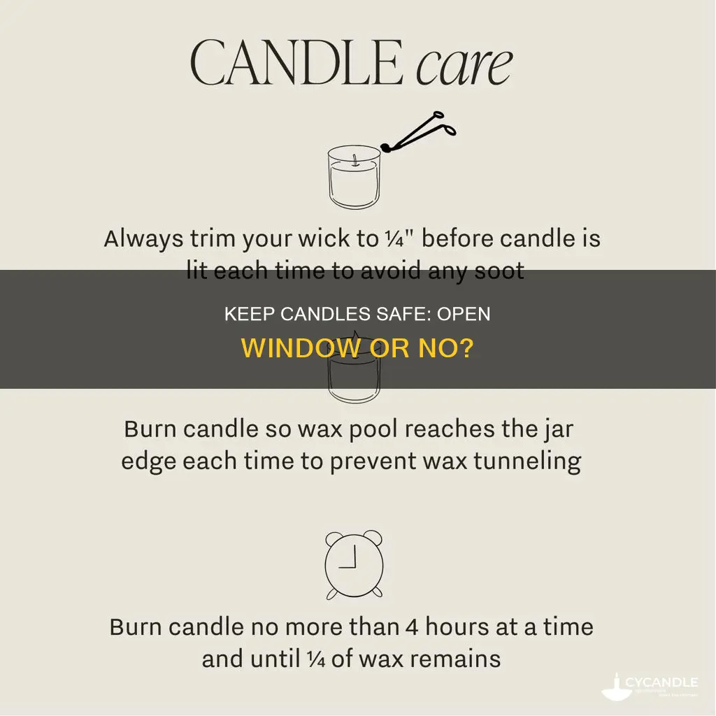 should you keep window open candle