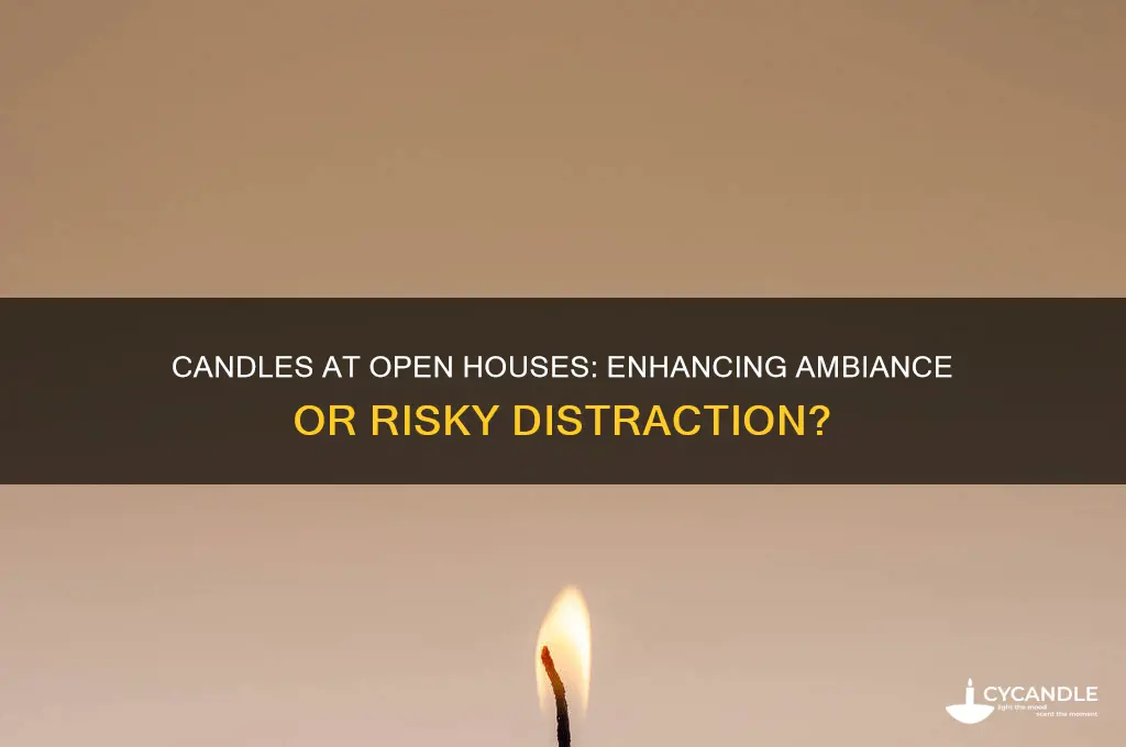 should you light candles during an open house
