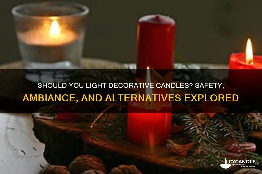 should you light decorative candles