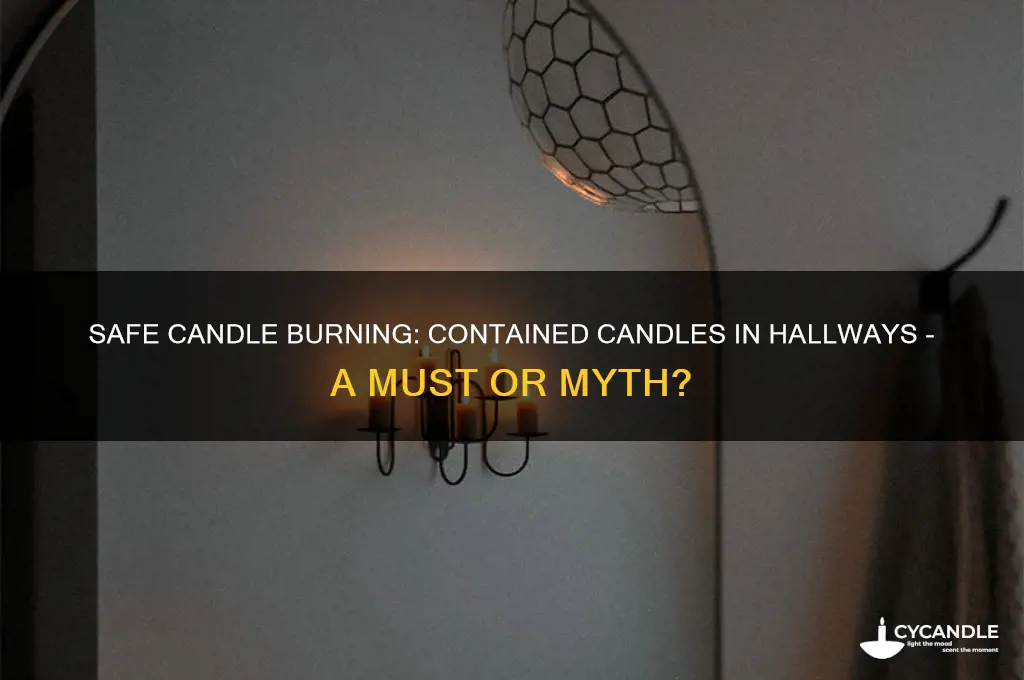 should you only burn contained candles hallway