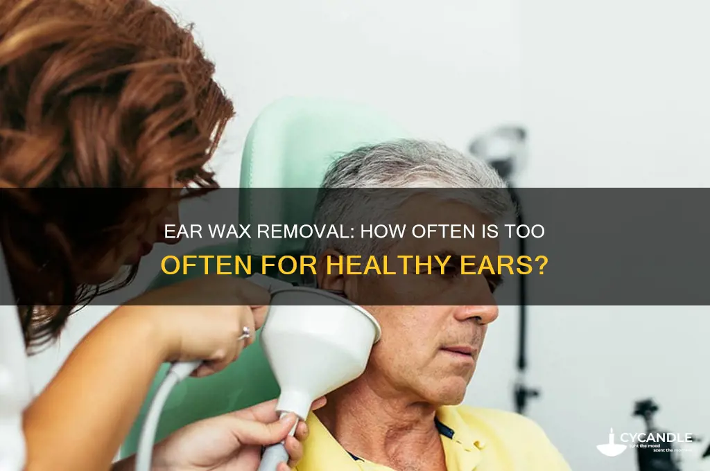 should you use ear wax removal often