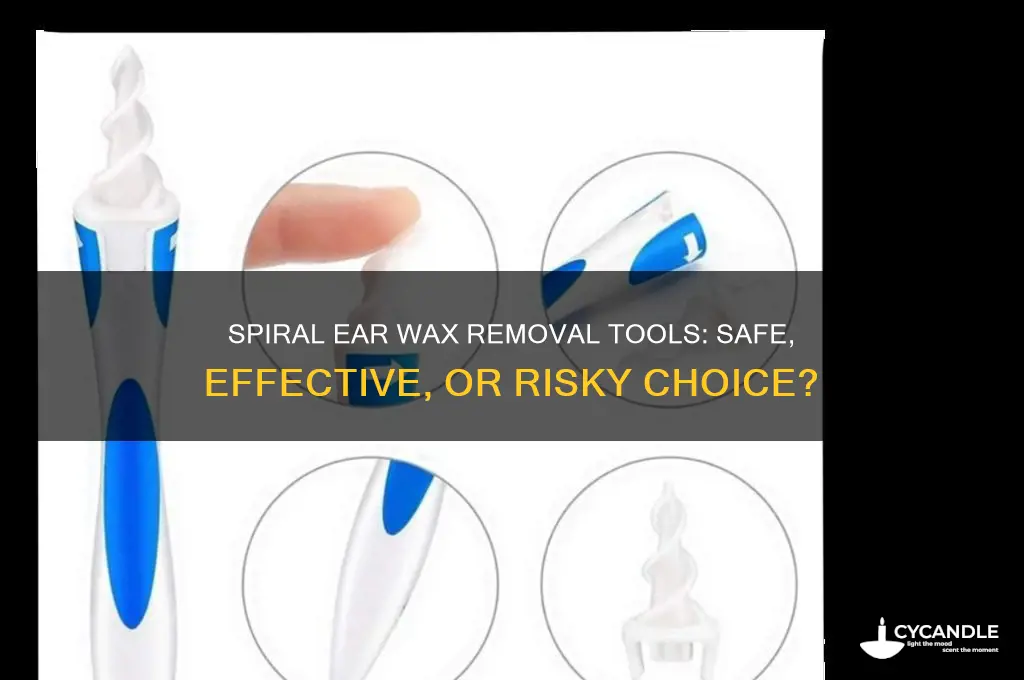 should you use spiral ear wax removal tool