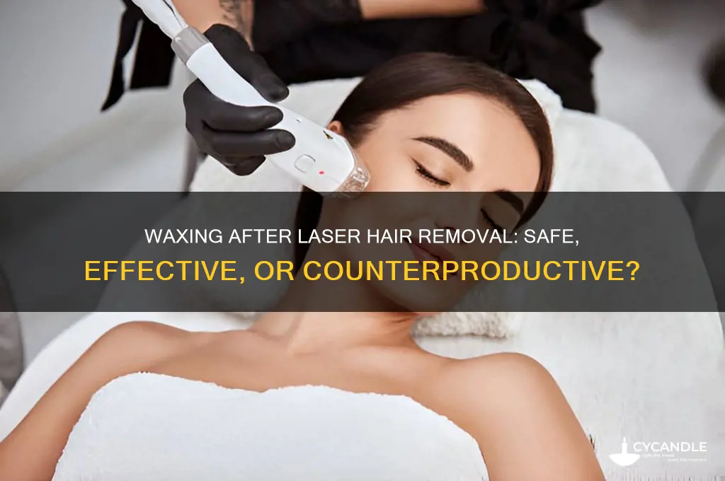 should you wax after laser hair removal
