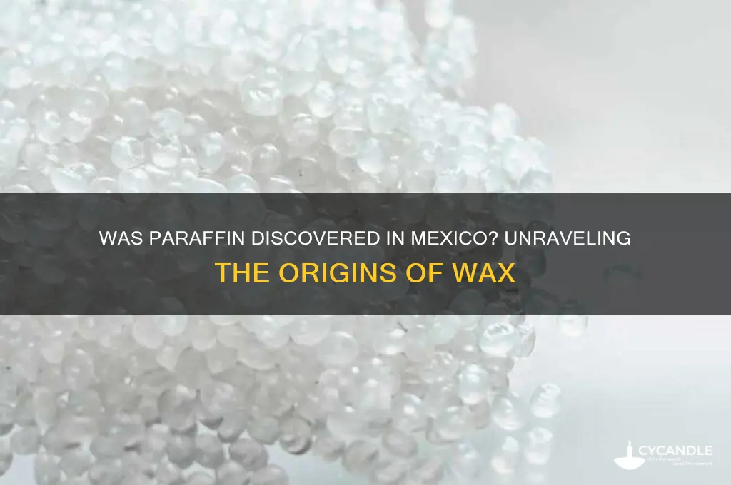 was paraffin discovered in mexico