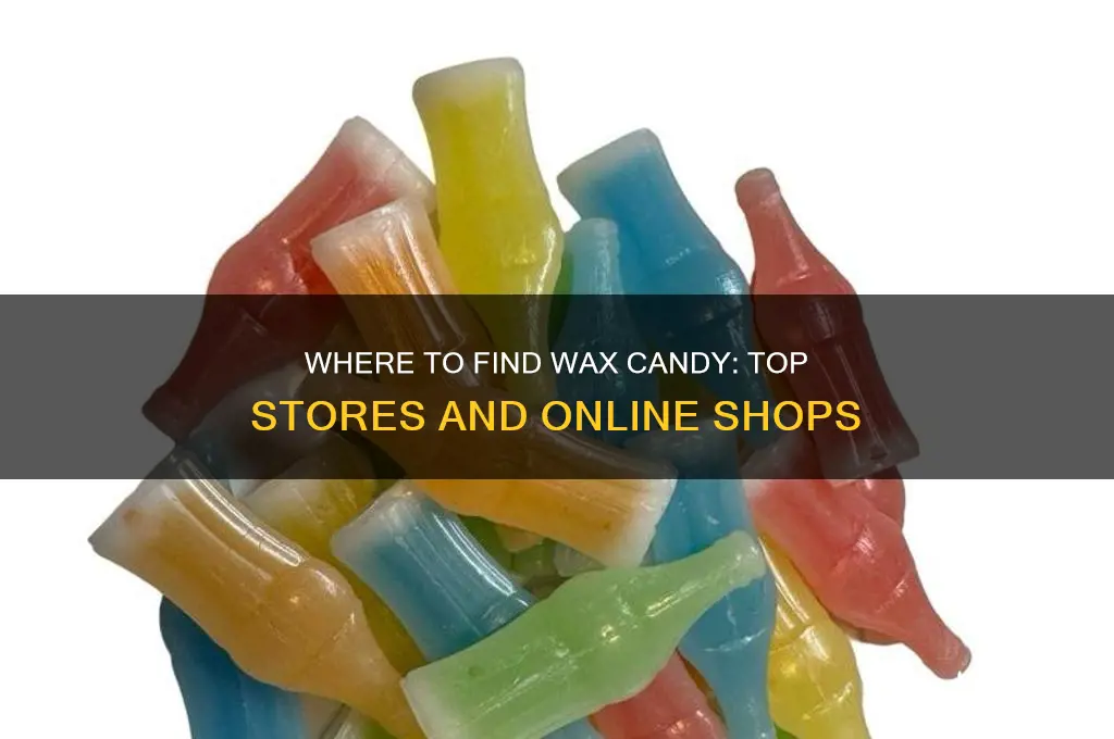 were can i get wax candy