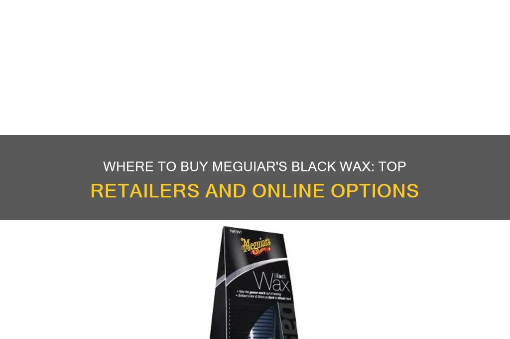 were can you buy meguiars black wax