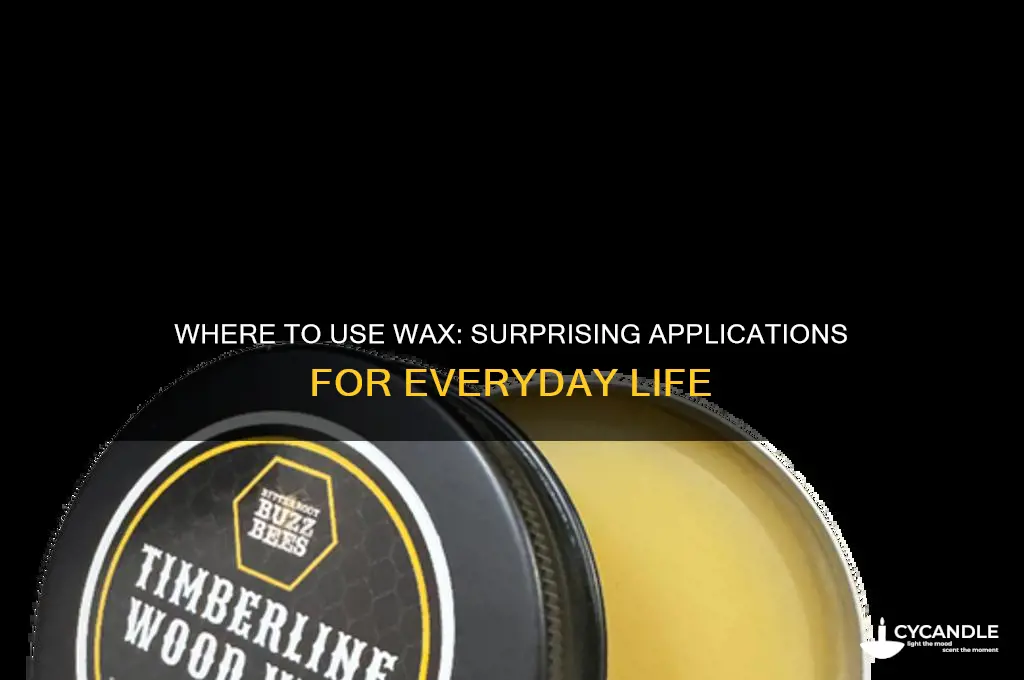 were can you use wax