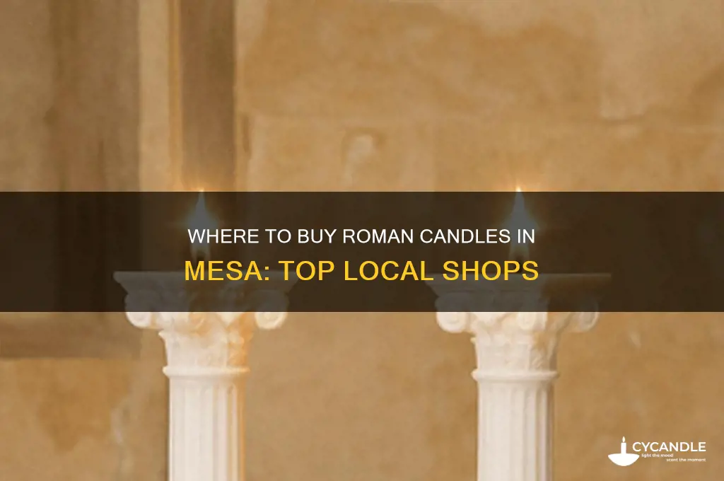 were to buy roman candles in mesa