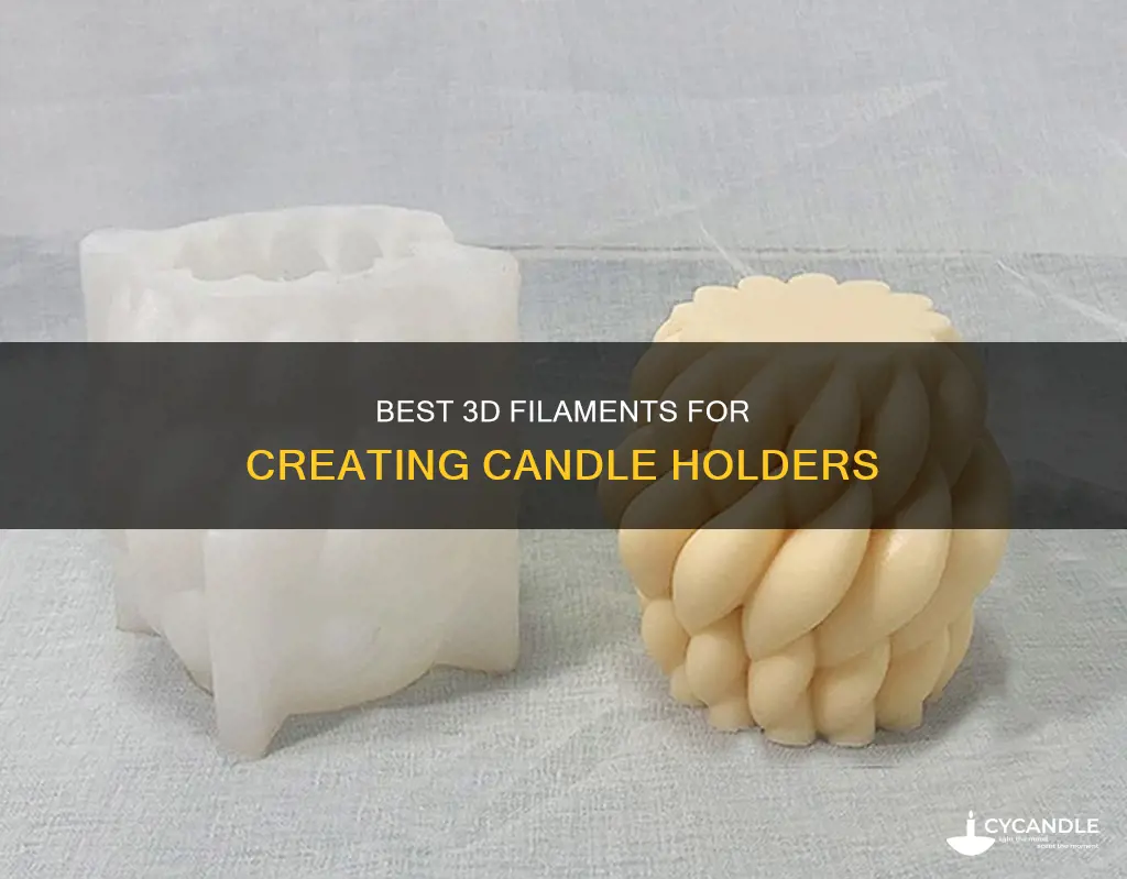 what 3d filament for candle holders