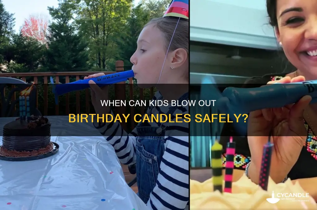 what age can a child blow out candles