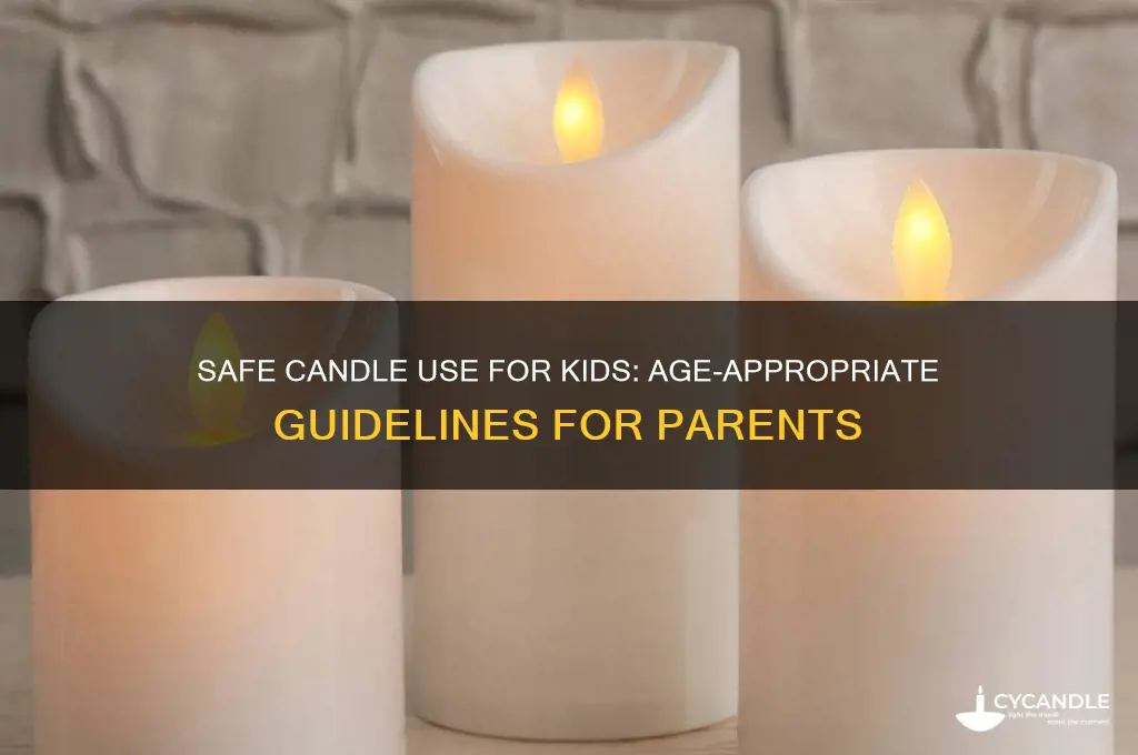 what age can kids have candles