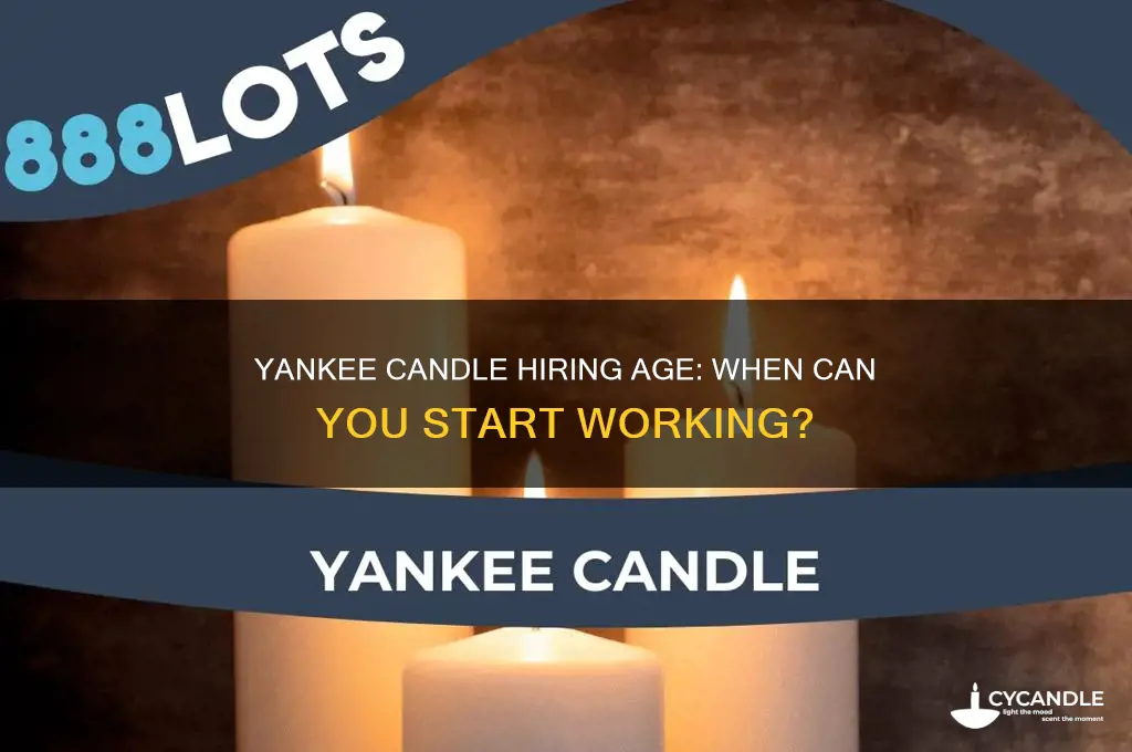 what age does yankee candle hire