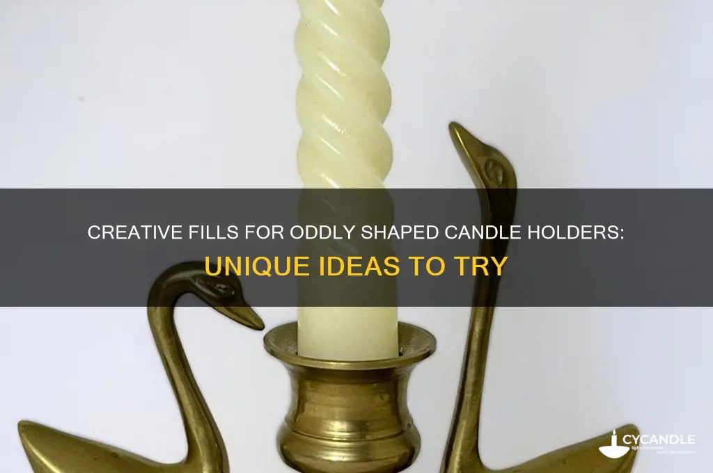 what an i put in weirdly shaped candle holders