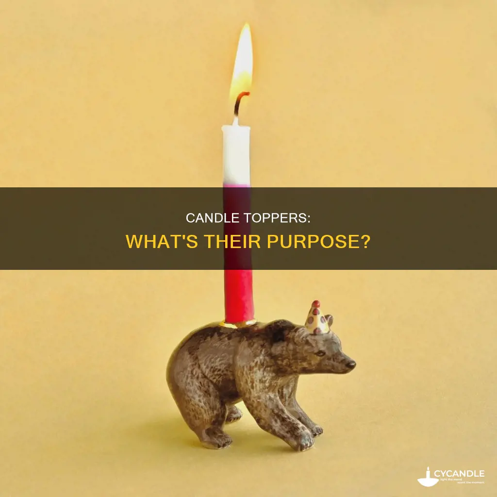 what are candle toppers for