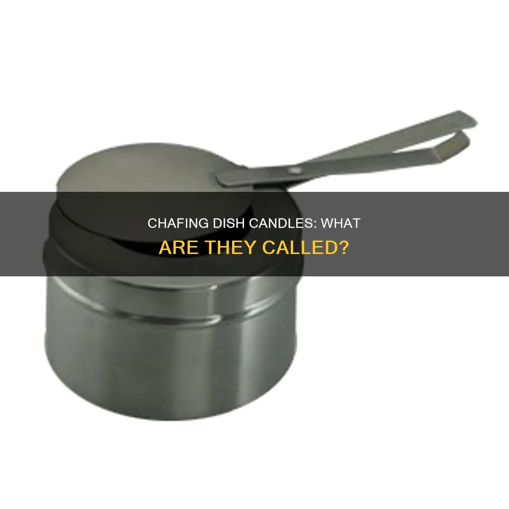 what are chafing dish candles called