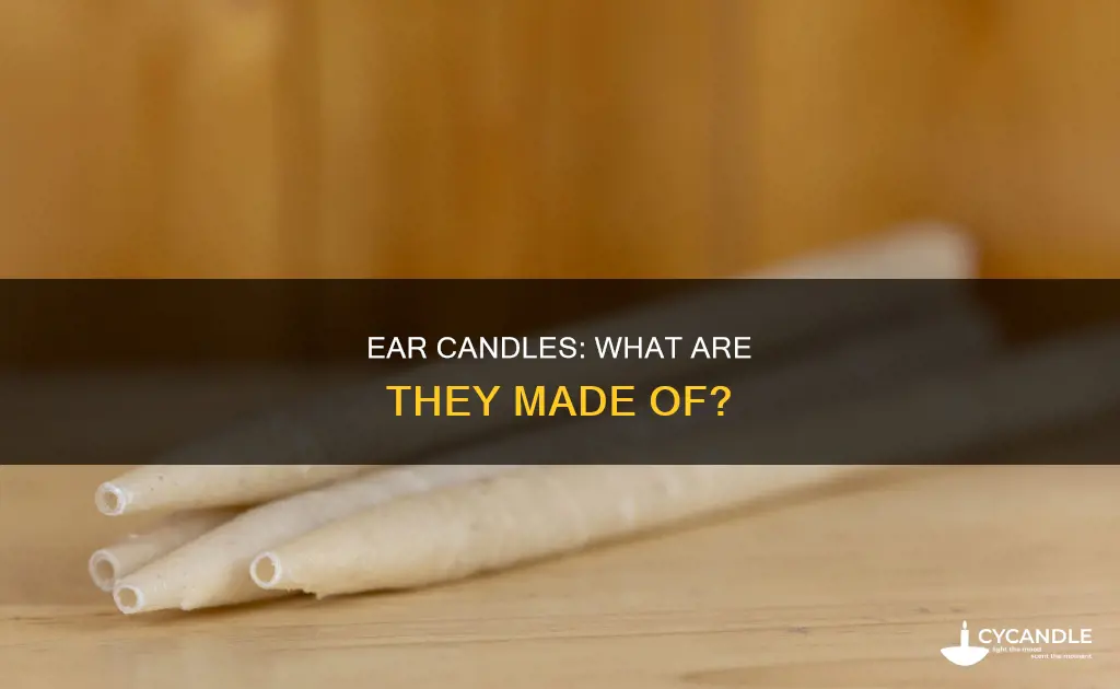 what are ear candles made of
