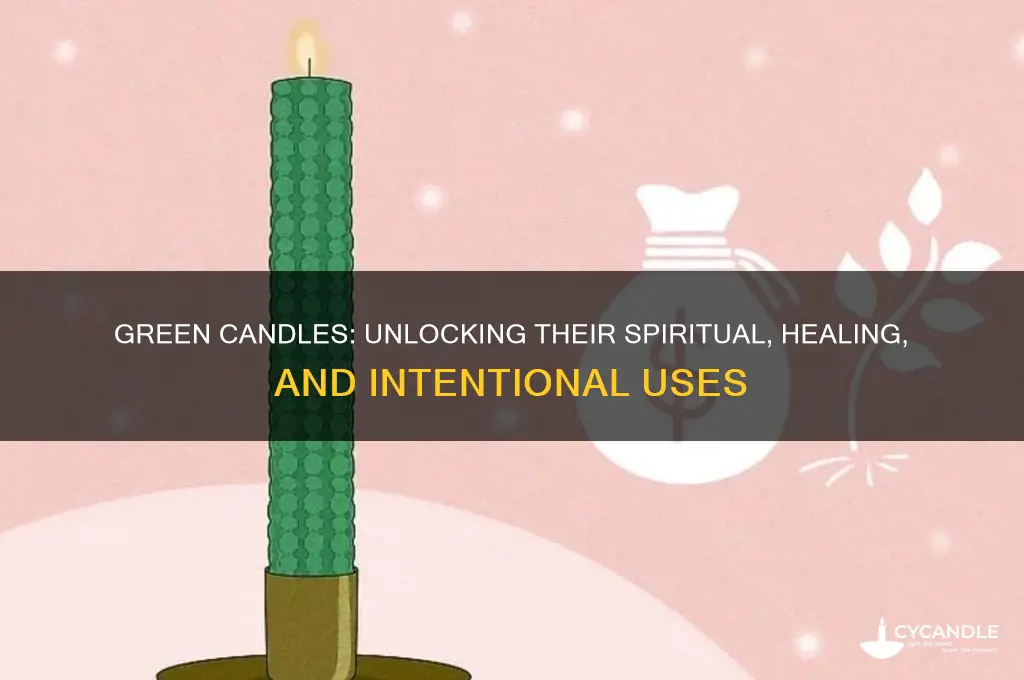 what are green candles used for