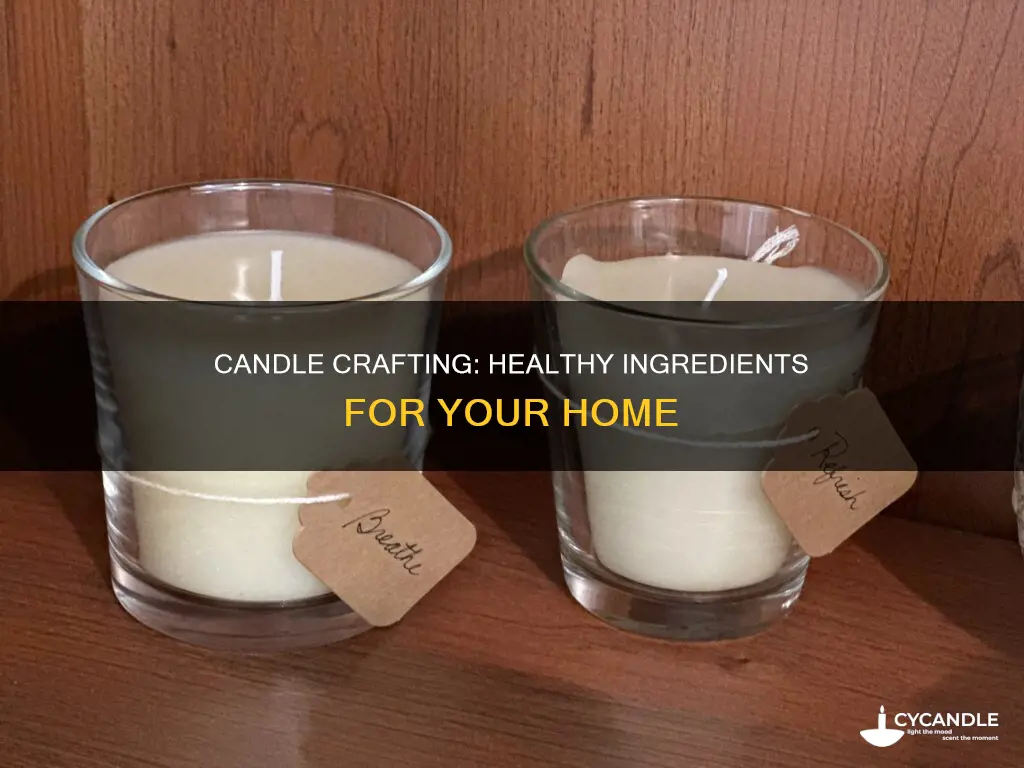 what are healthy ingredients to include in my candles