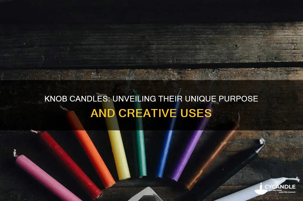 what are knob candles used for