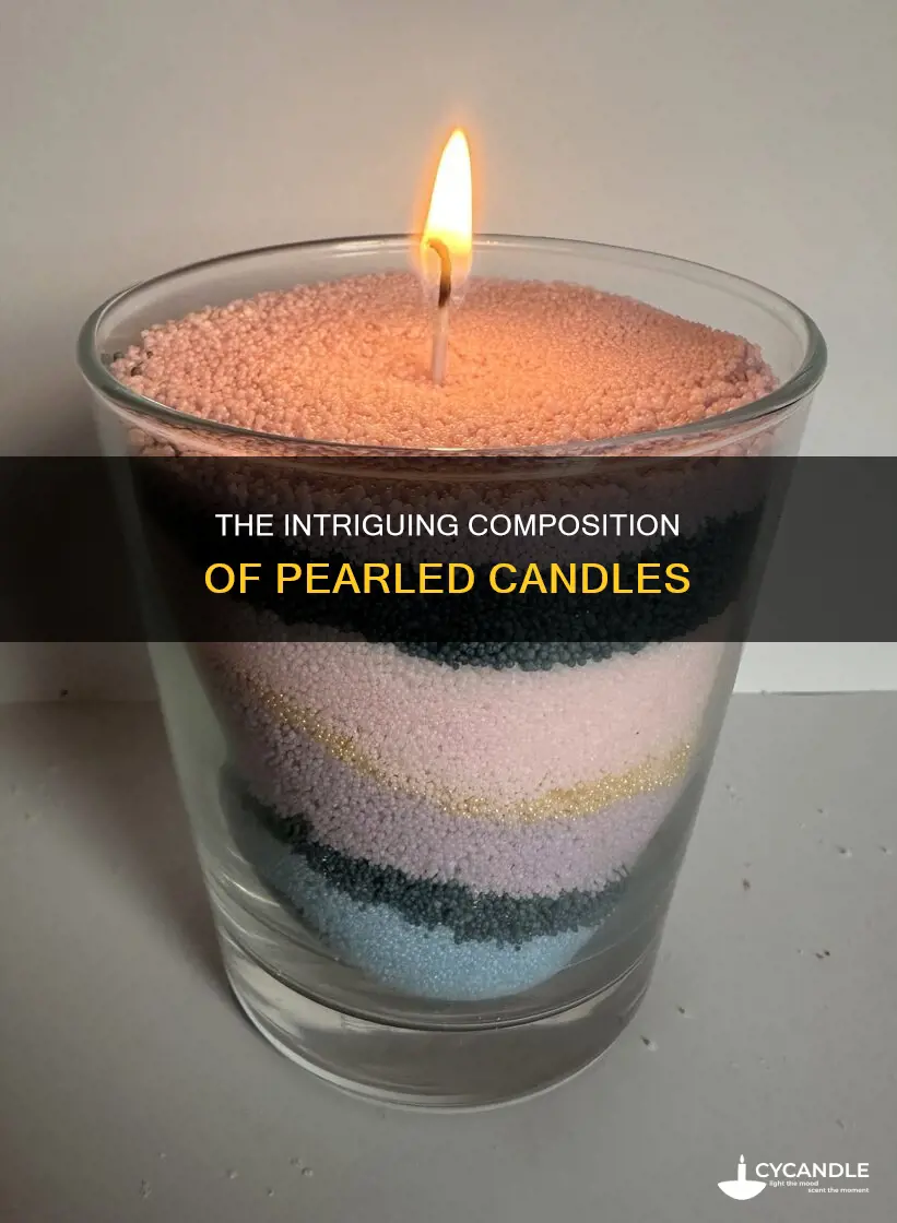 what are pearled candles made of