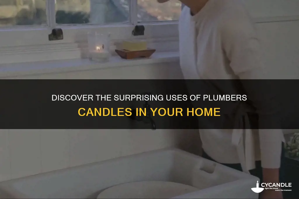 what are plumbers candles used for