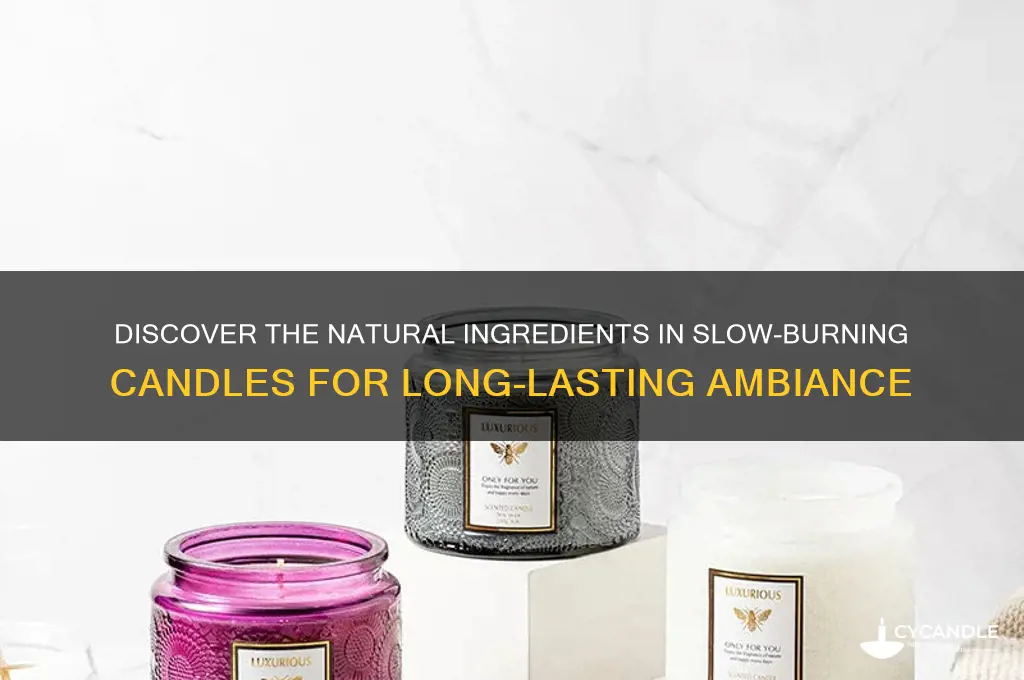 what are slow burning candles made of