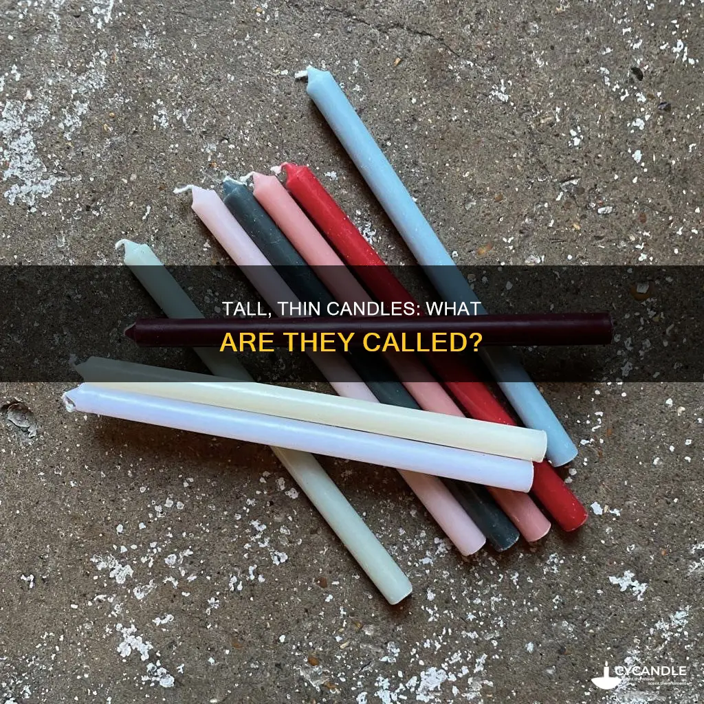 what are tall thin candles called