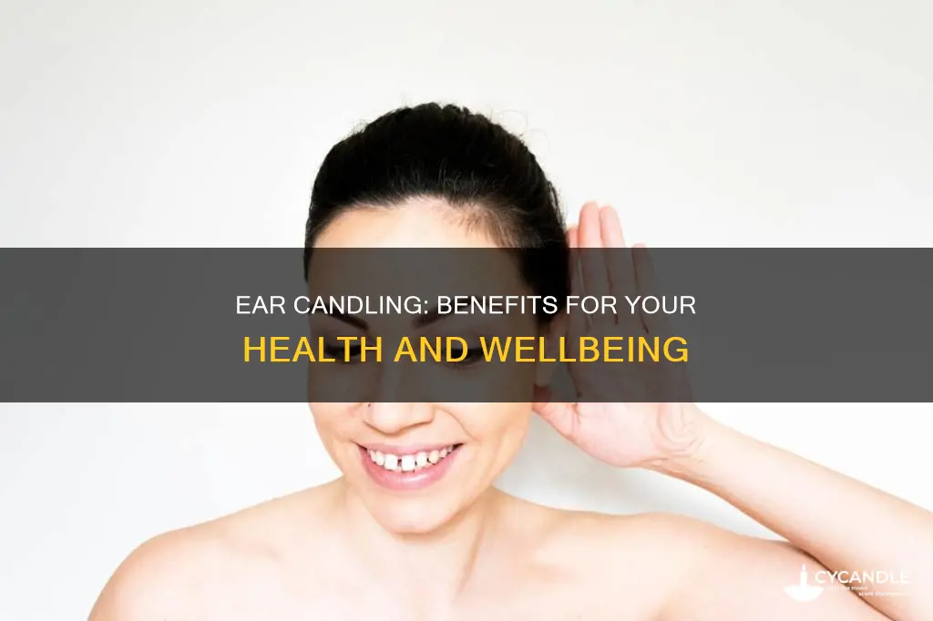 what are the benefits of ear candling
