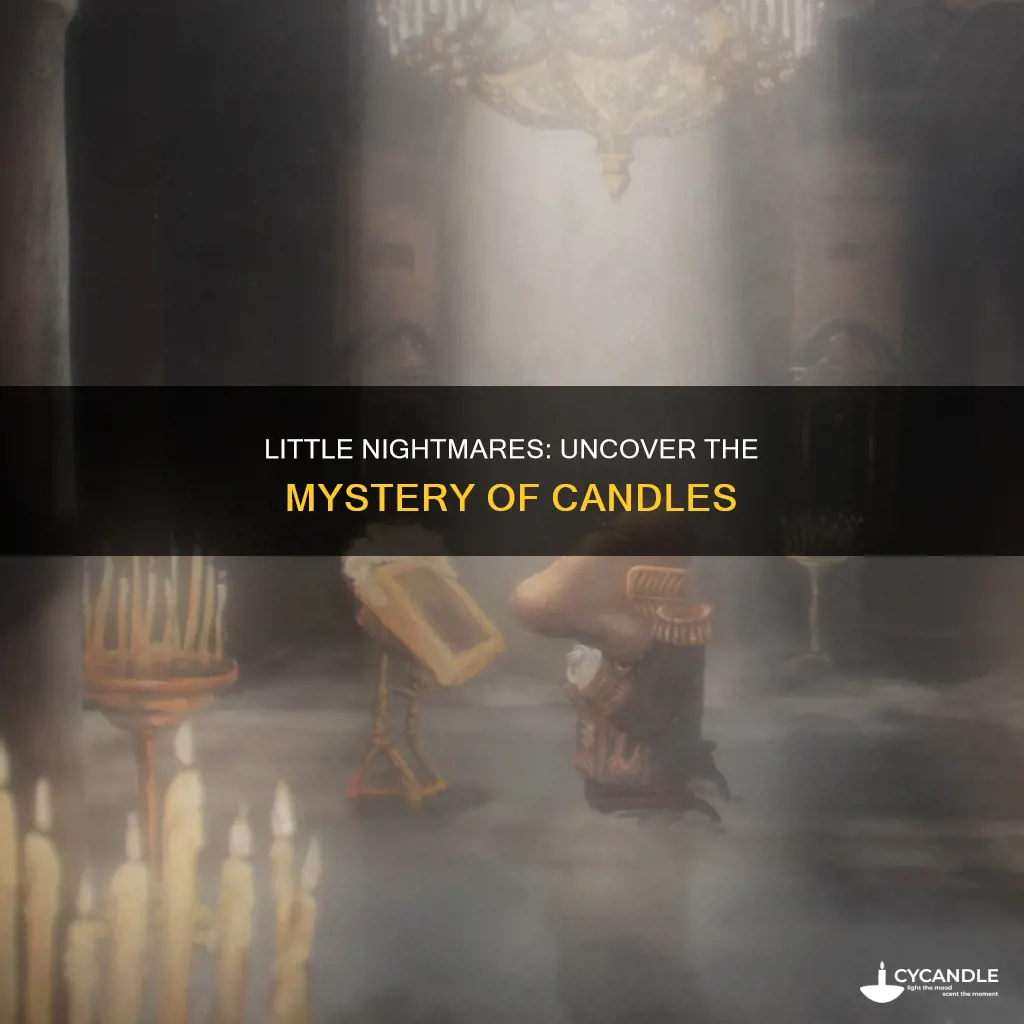 what are the candles for in little nightmares