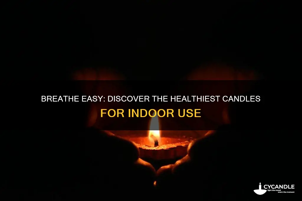 what are the healthiest candles to burn indoors